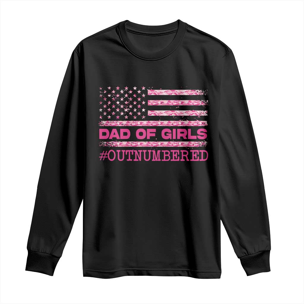 Dad Of Girls Long Sleeve Shirt Funny Girl Dads Pink Camo American Flag