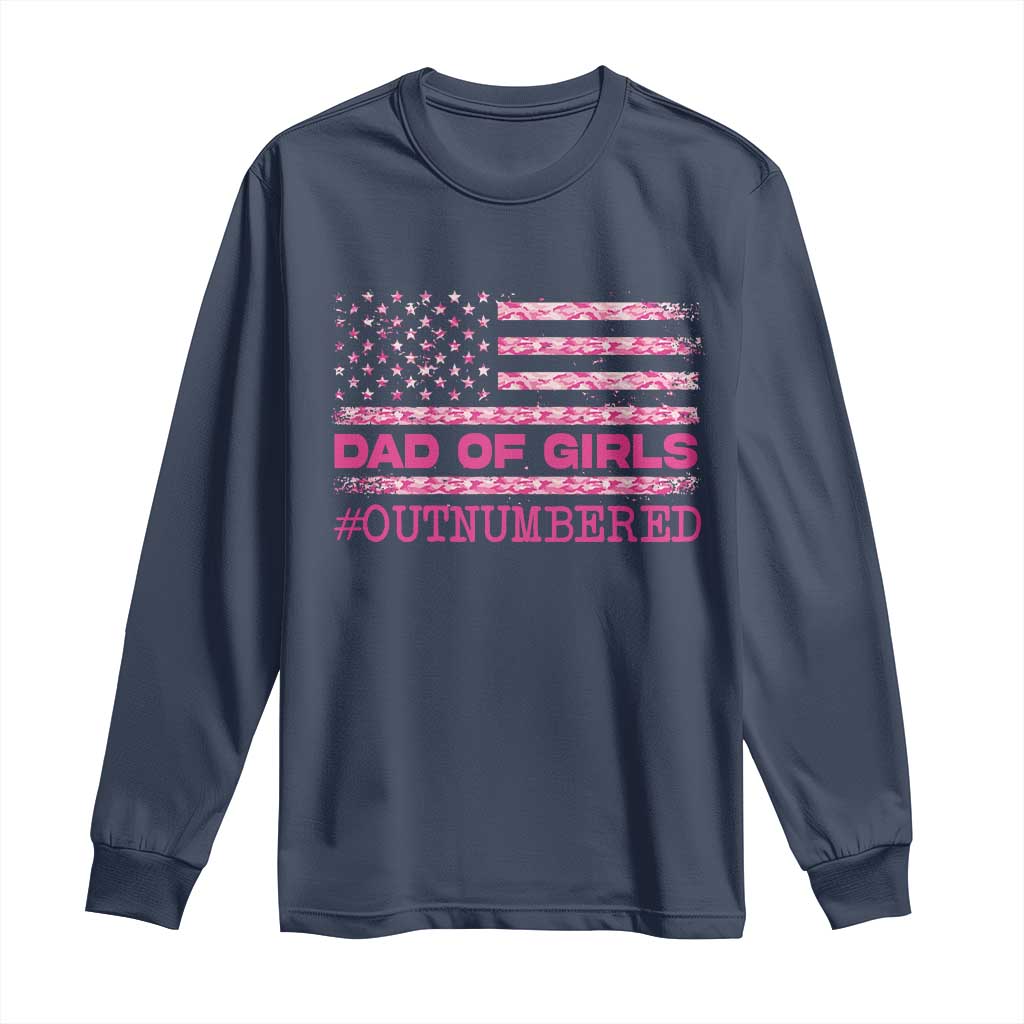 Dad Of Girls Long Sleeve Shirt Funny Girl Dads Pink Camo American Flag