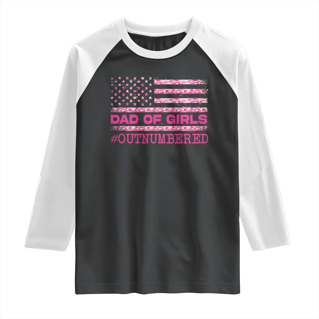 Dad Of Girls Raglan Shirt Funny Girl Dads Pink Camo American Flag