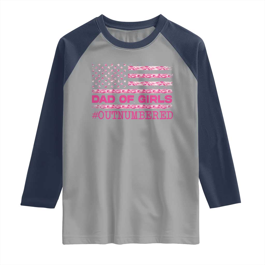 Dad Of Girls Raglan Shirt Funny Girl Dads Pink Camo American Flag