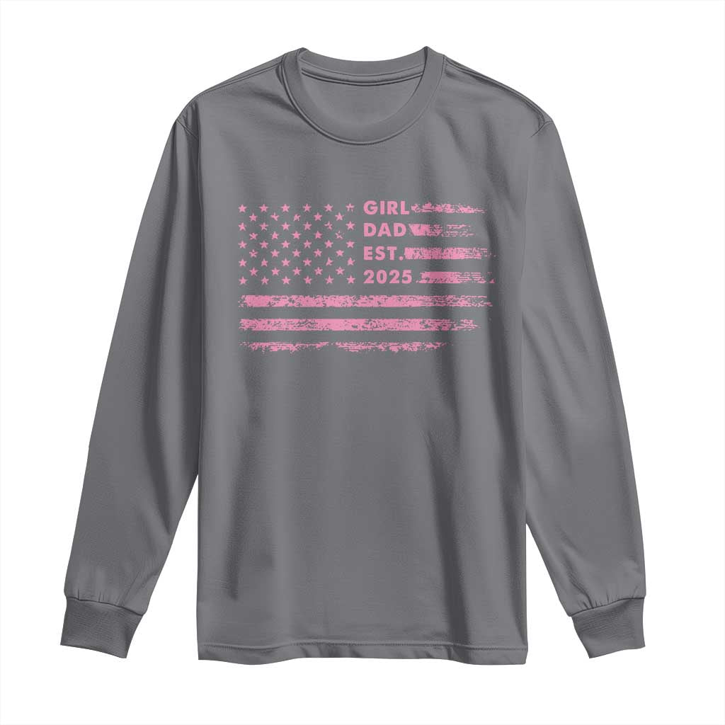 Girl Dad Est. 2025 Long Sleeve Shirt Expect Baby Fathers Day USA Flag