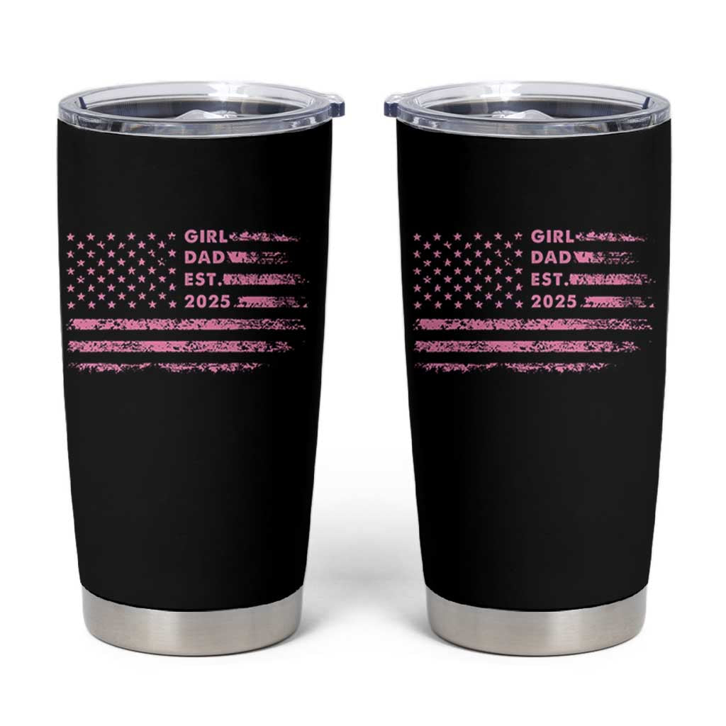 Girl Dad Est. 2025 Tumbler Cup Expect Baby Fathers Day USA Flag