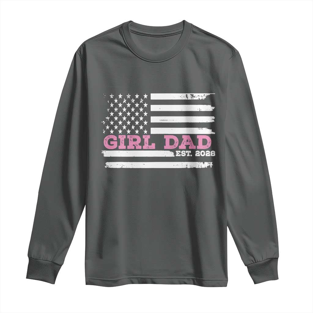 Dad Of Girl Est. 2026 Long Sleeve Shirt Daddy Fathers Day USA Flag - Wonder Print Shop