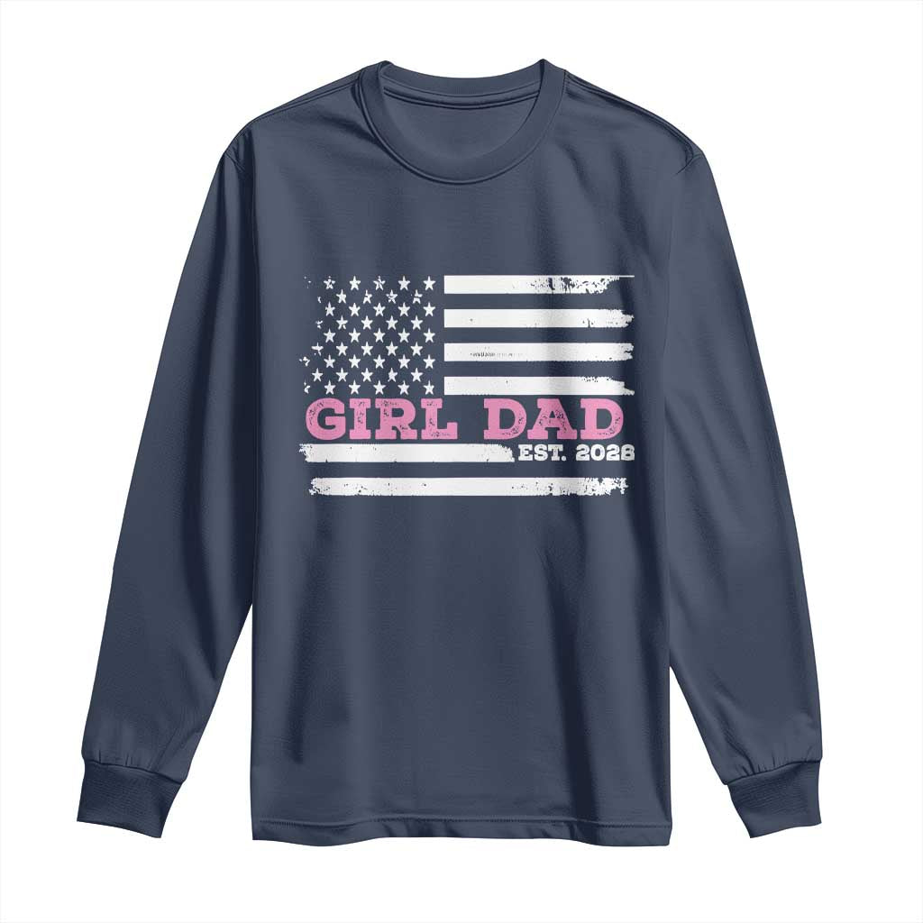 Dad Of Girl Est. 2026 Long Sleeve Shirt Daddy Fathers Day USA Flag - Wonder Print Shop