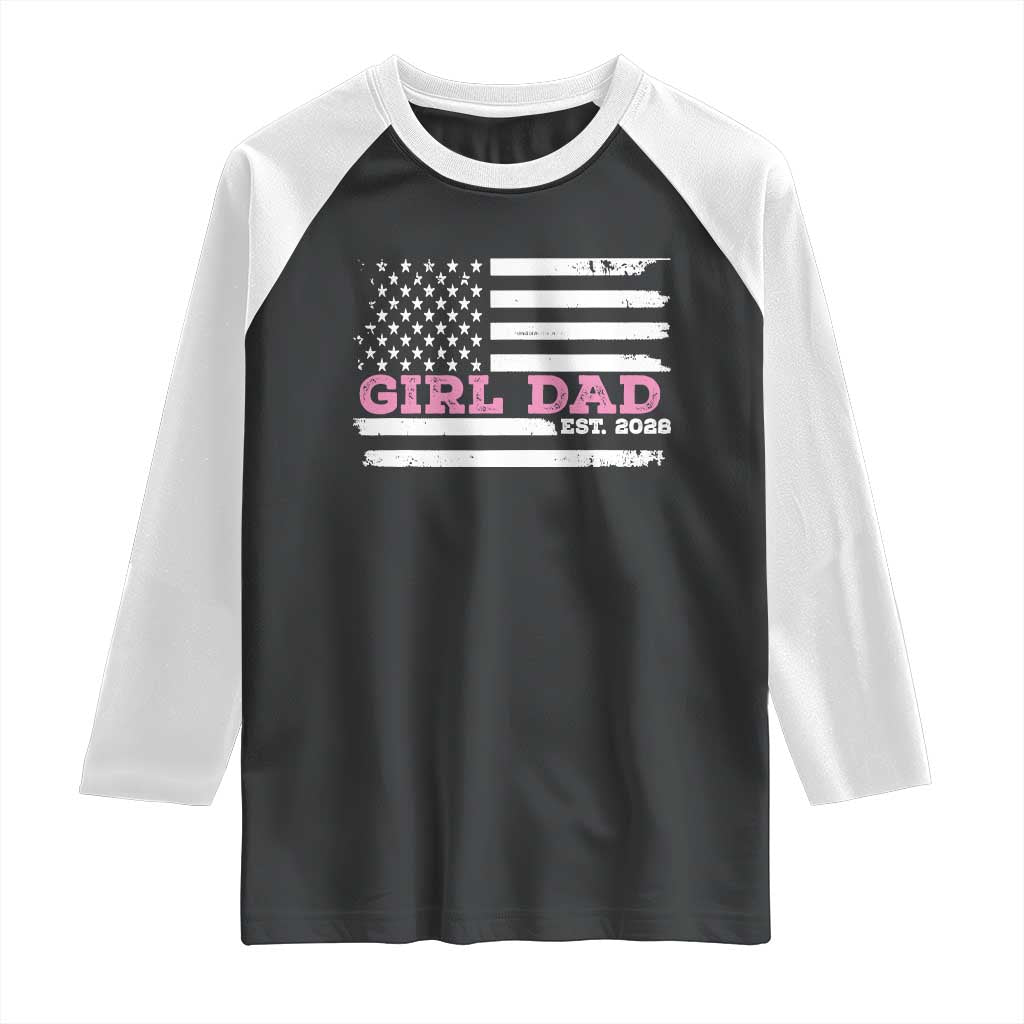 Dad Of Girl Est. 2026 Raglan Shirt Daddy Fathers Day USA Flag - Wonder Print Shop