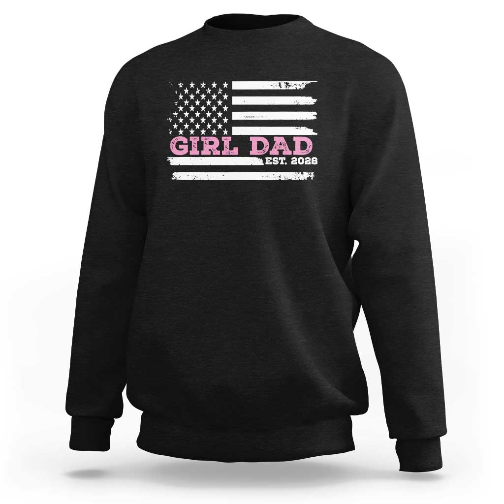 Dad Of Girl Est. 2026 Sweatshirt Daddy Fathers Day USA Flag - Wonder Print Shop