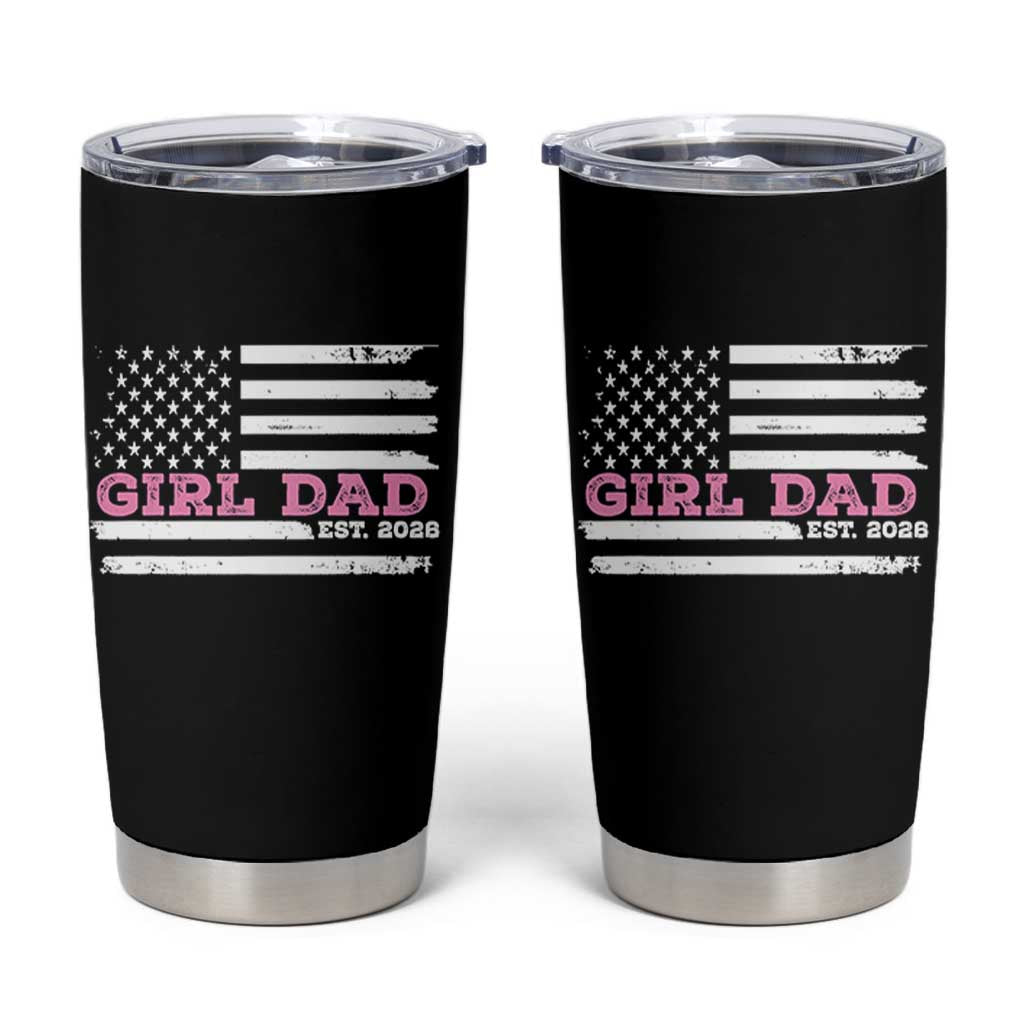 Dad Of Girl Est. 2026 Tumbler Cup Daddy Fathers Day USA Flag - Wonder Print Shop