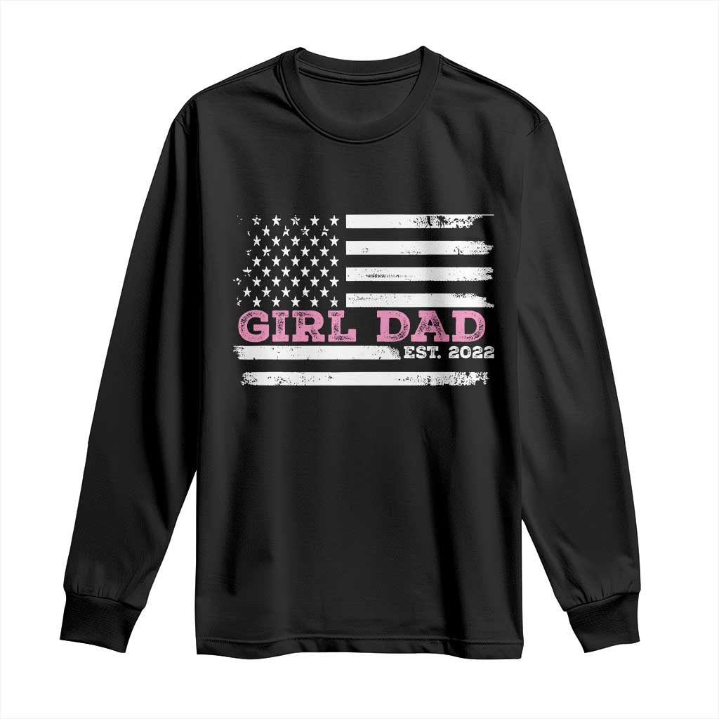 Dad Of Girl Est. 2022 Long Sleeve Shirt Father Girl To Be 2022 Daddy Fathers Day USA Flag - Wonder Print Shop