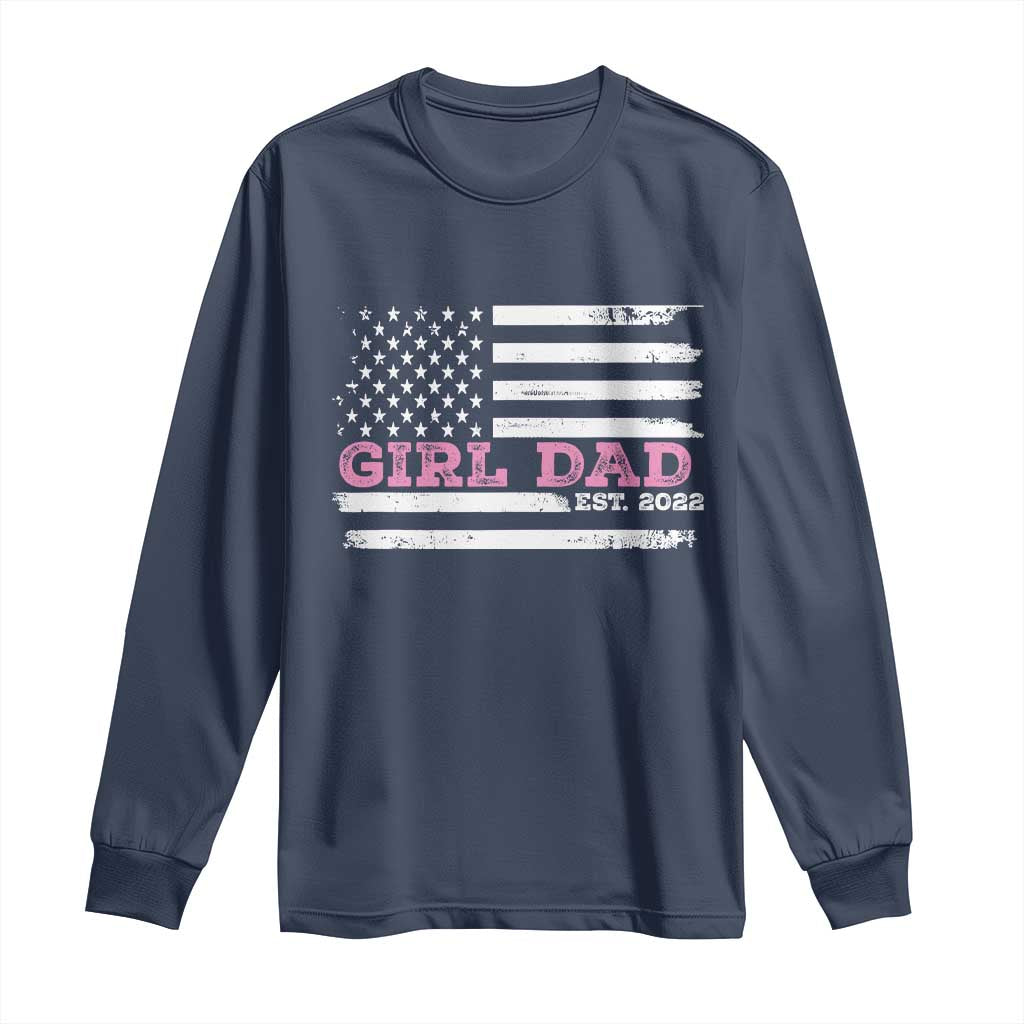 Dad Of Girl Est. 2022 Long Sleeve Shirt Father Girl To Be 2022 Daddy Fathers Day USA Flag - Wonder Print Shop