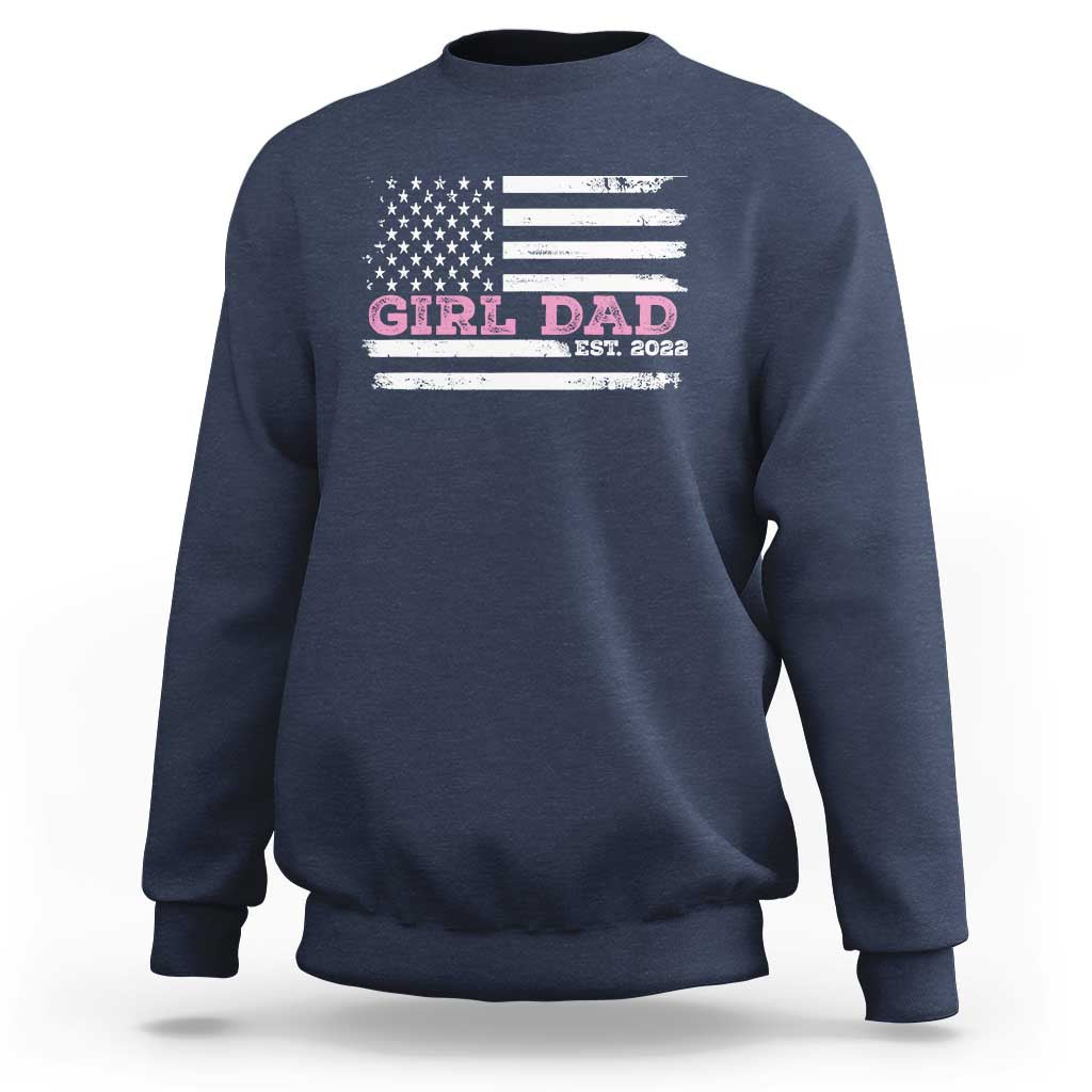 Dad Of Girl Est. 2022 Sweatshirt Father Girl To Be 2022 Daddy Fathers Day USA Flag - Wonder Print Shop