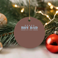 Boy Dad Est 2025 Ceramic Ornament Expect Baby Boy Son Father 2025 - Wonder Print Shop