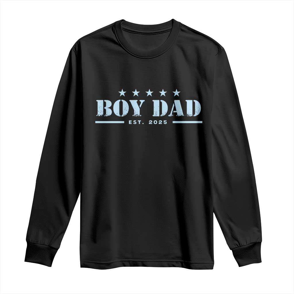 Boy Dad Est 2025 Long Sleeve Shirt Expect Baby Boy Son Father 2025