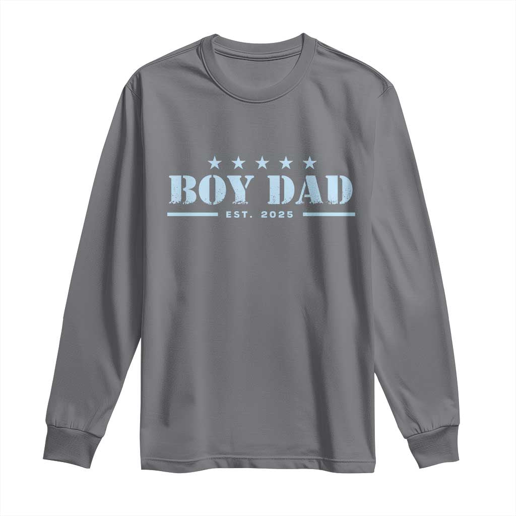 Boy Dad Est 2025 Long Sleeve Shirt Expect Baby Boy Son Father 2025