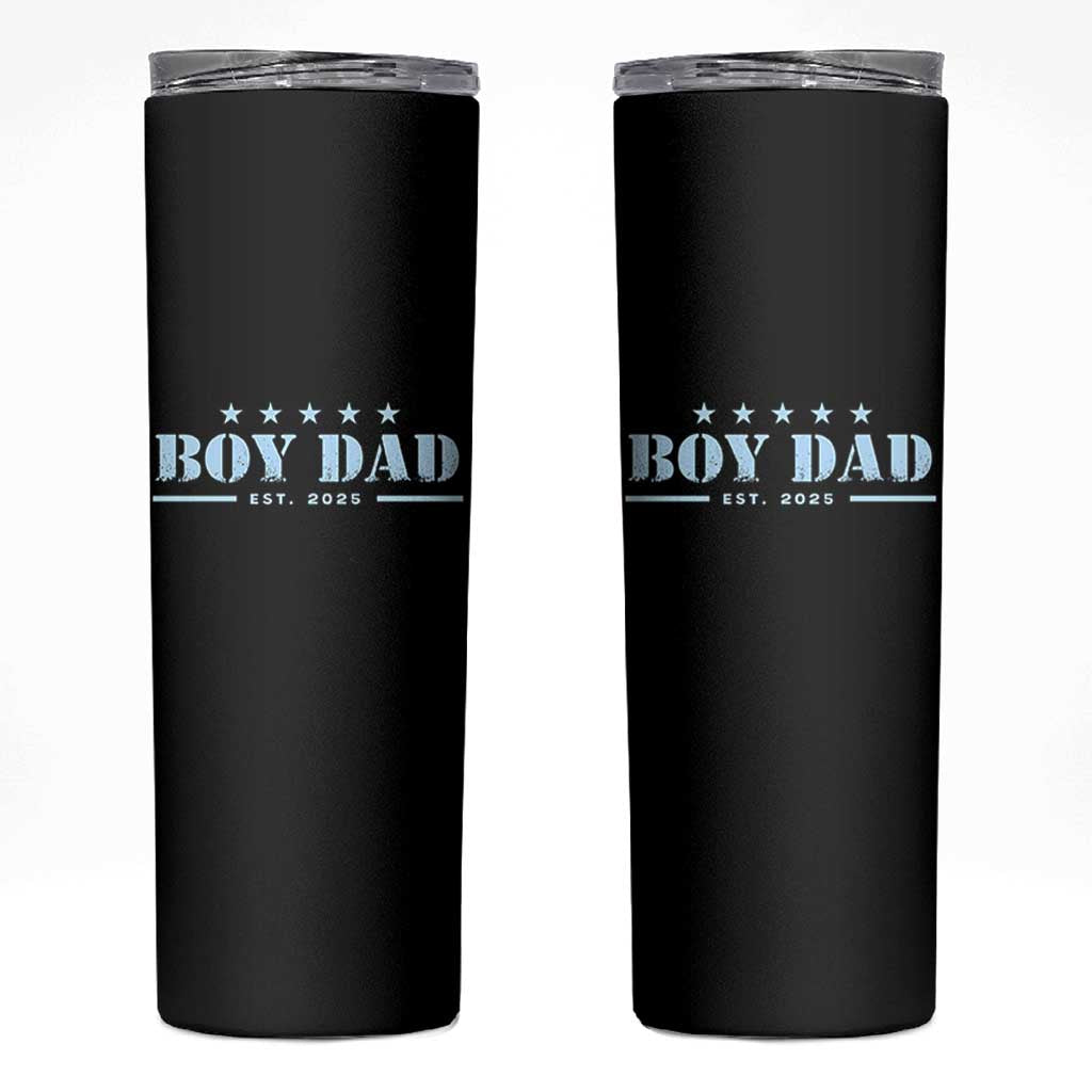 Boy Dad Est 2025 Skinny Tumbler Expect Baby Boy Son Father 2025