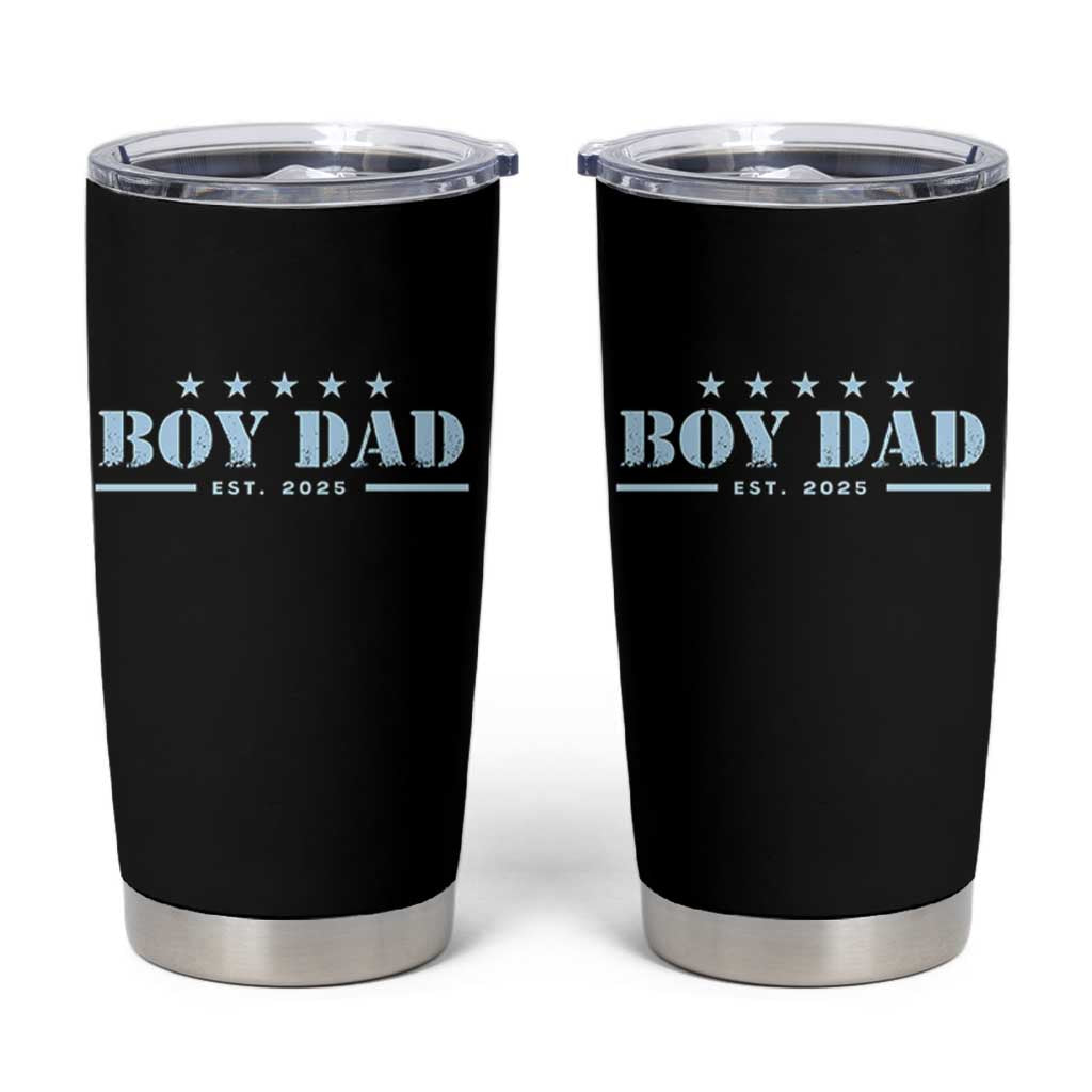 Boy Dad Est 2025 Tumbler Cup Expect Baby Boy Son Father 2025