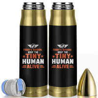 Funny New Dad Bullet Tumbler First Time Father Grandpa Keep Tiny Human Alive