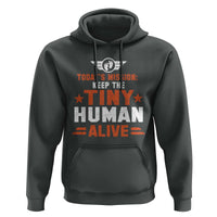 Funny New Dad Hoodie First Time Father Grandpa Keep Tiny Human Alive