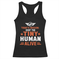 Funny New Dad Racerback Tank Top First Time Father Grandpa Keep Tiny Human Alive