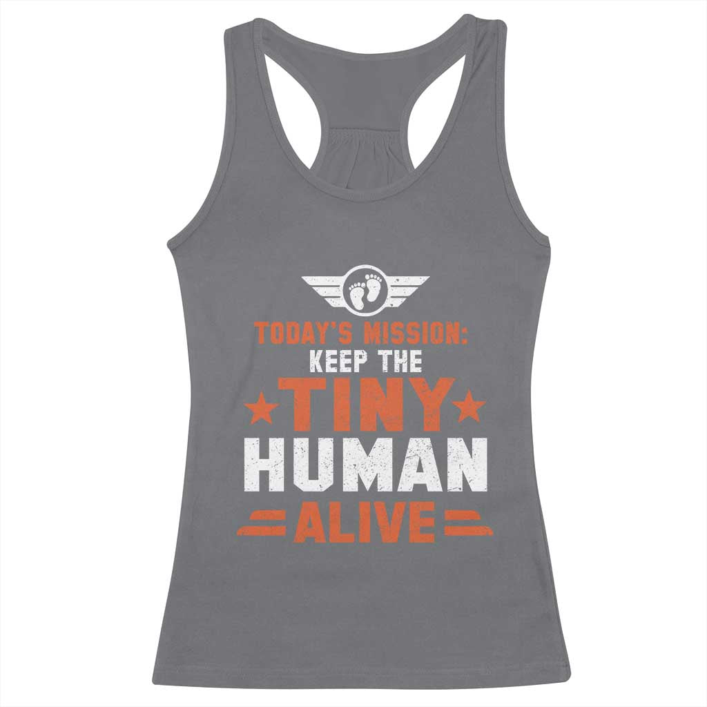 Funny New Dad Racerback Tank Top First Time Father Grandpa Keep Tiny Human Alive
