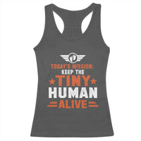 Funny New Dad Racerback Tank Top First Time Father Grandpa Keep Tiny Human Alive
