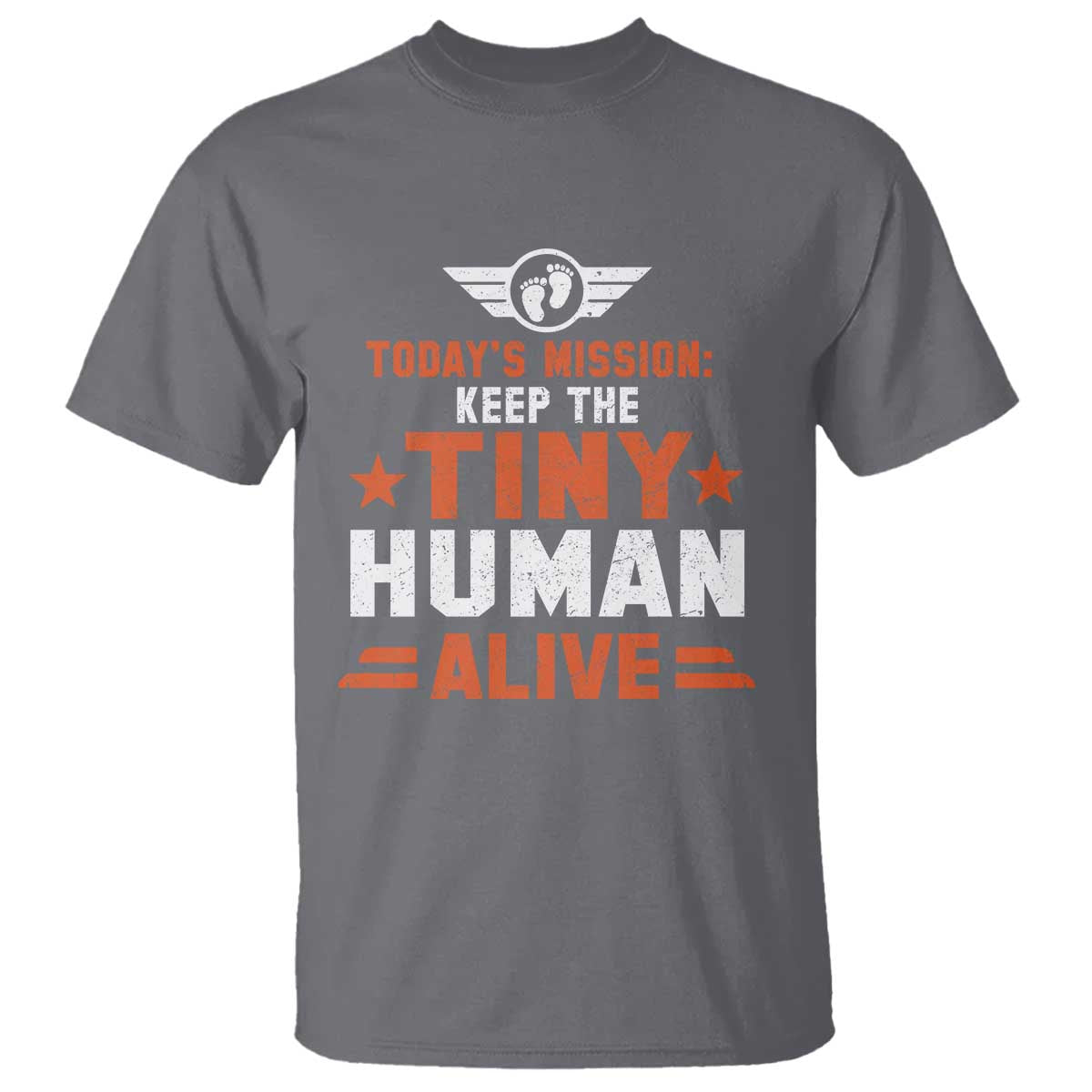 Funny New Dad T Shirt First Time Father Grandpa Keep Tiny Human Alive