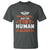 Funny New Dad T Shirt First Time Father Grandpa Keep Tiny Human Alive