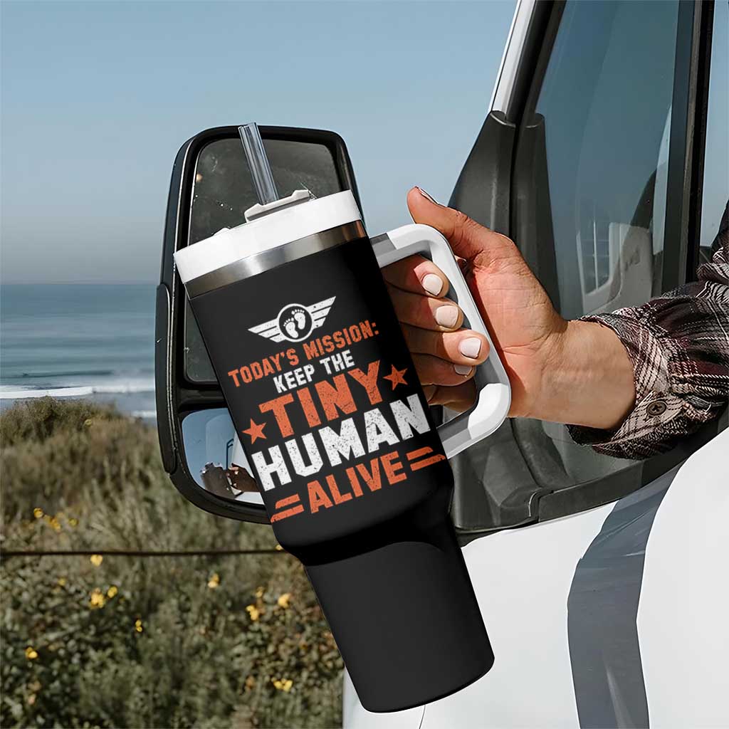 Funny New Dad Tumbler With Handle First Time Father Grandpa Keep Tiny Human Alive