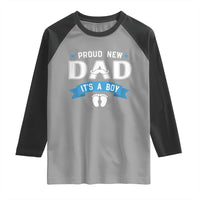 New Dad Its a Boy Raglan Shirt Daddy Of Newborn Baby Boy Son First Father Day