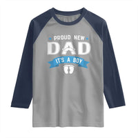 New Dad Its a Boy Raglan Shirt Daddy Of Newborn Baby Boy Son First Father Day