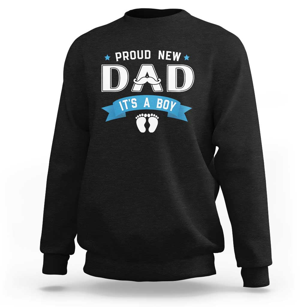 New Dad It's a Boy Sweatshirt Newborn Daddy Father Baby Boy Son