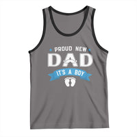 New Dad Its a Boy Tank Top Daddy Of Newborn Baby Boy Son First Father Day