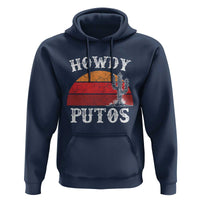 Howdy Putos Hoodie Funny Cactus Retro Vintage