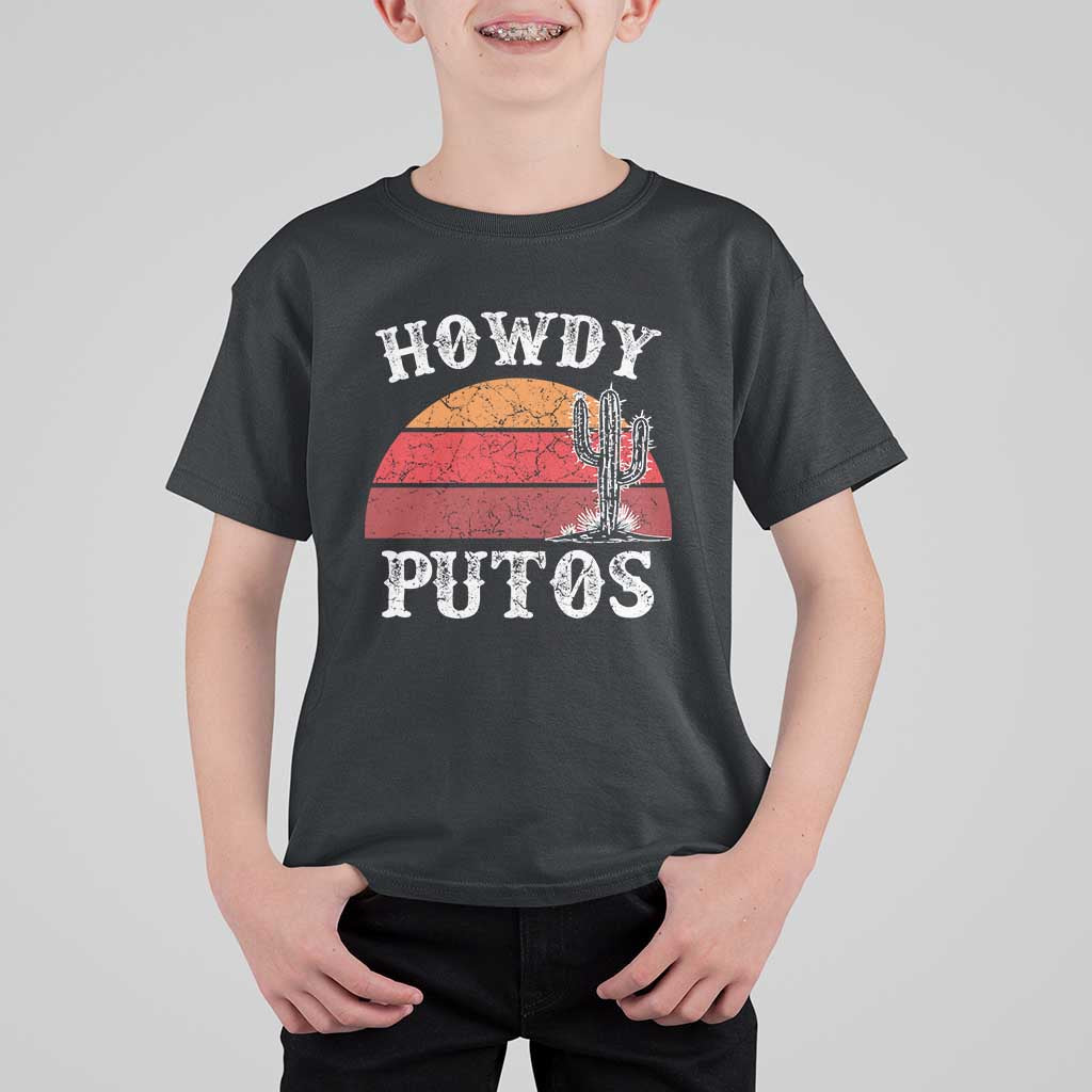 Howdy Putos T Shirt For Kid Funny Cactus Retro Vintage