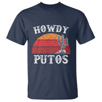 Howdy Putos T Shirt Funny Cactus Retro Vintage