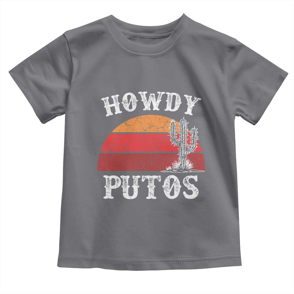 Howdy Putos Toddler T Shirt Funny Cactus Retro Vintage
