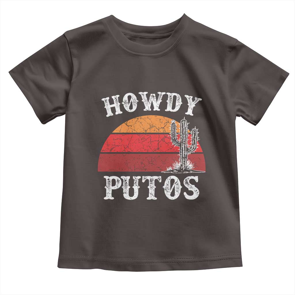 Howdy Putos Toddler T Shirt Funny Cactus Retro Vintage