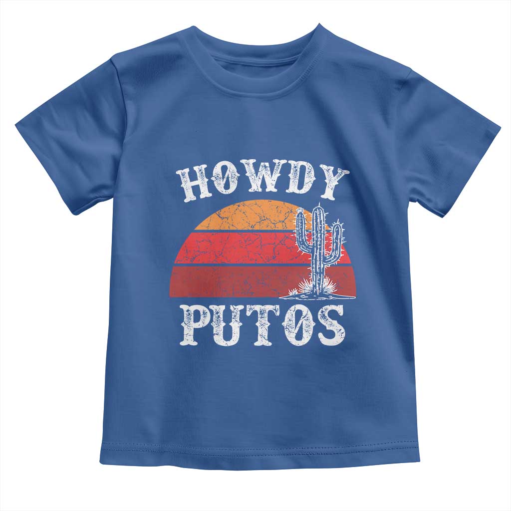 Howdy Putos Toddler T Shirt Funny Cactus Retro Vintage