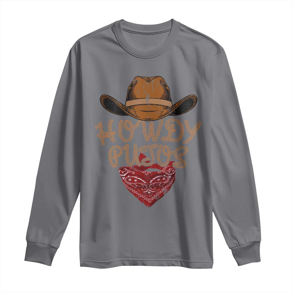 Howdy Putos Long Sleeve Shirt Funny Western Country Rodeo Southern Retro Cowboy - Wonder Print Shop