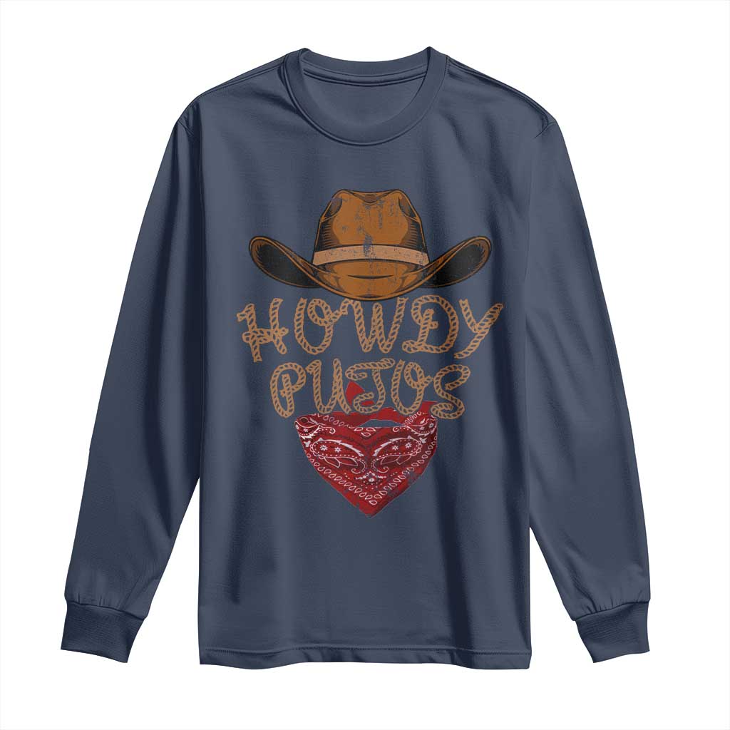 Howdy Putos Long Sleeve Shirt Funny Western Country Rodeo Southern Retro Cowboy - Wonder Print Shop