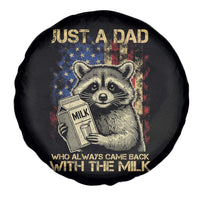 Just A Dad Who Always Came Back With The Milk Spare Tire Cover Raccoon American Flag Father's Day