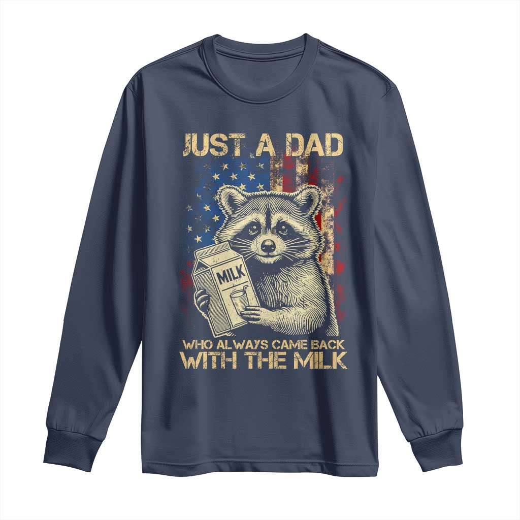 Just A Dad Who Always Came Back With The Milk Long Sleeve Shirt American Flag Father's Day
