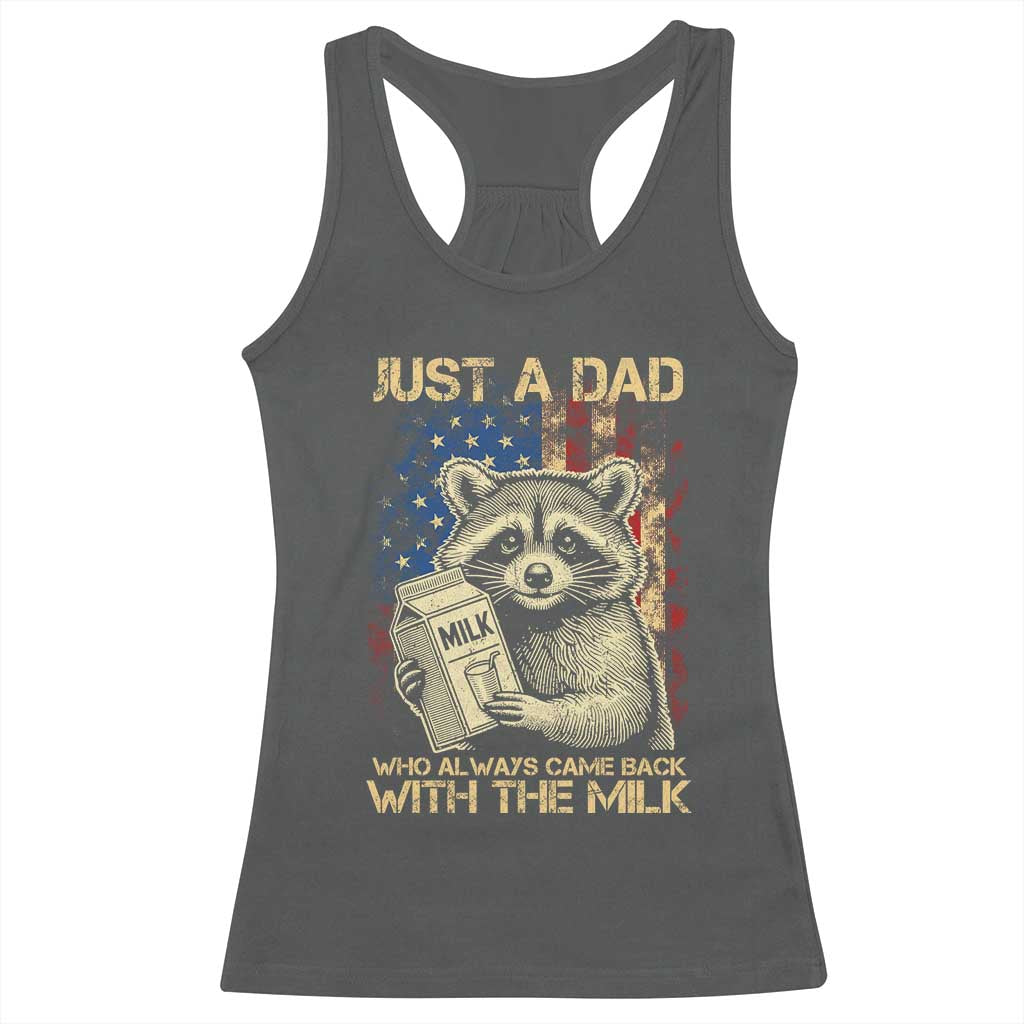 Just A Dad Who Always Came Back With The Milk Racerback Tank Top American Flag Father's Day