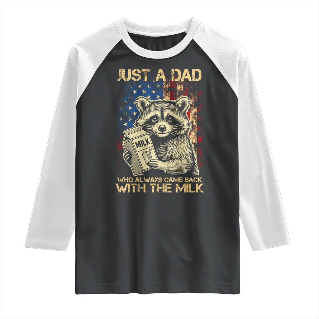 Just A Dad Who Always Came Back With The Milk Raglan Shirt Raccoon American Flag Father's Day