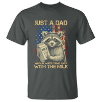 Just A Dad Who Always Came Back With The Milk T Shirt American Flag Father's Day