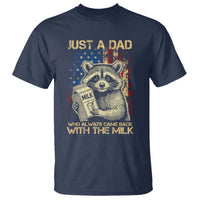 Just A Dad Who Always Came Back With The Milk T Shirt American Flag Father's Day