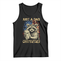 Just A Dad Who Always Came Back With The Milk Tank Top Raccoon American Flag Father's Day