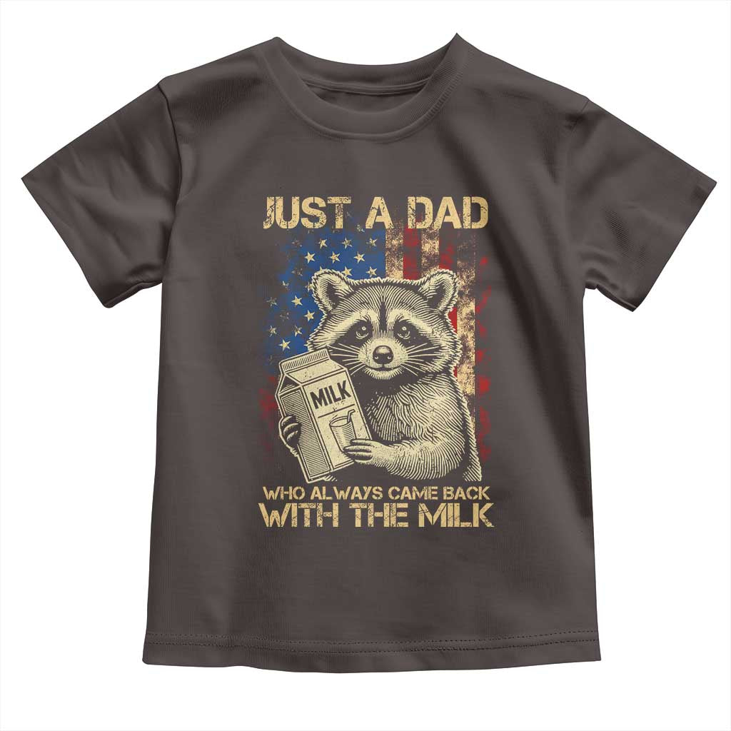 Just A Dad Who Always Came Back With The Milk Toddler T Shirt American Flag Father's Day