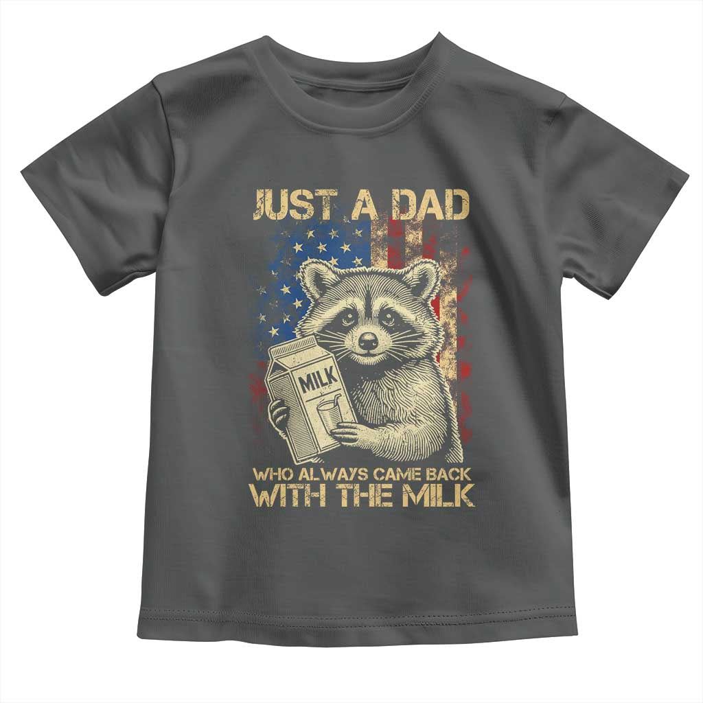 Just A Dad Who Always Came Back With The Milk Toddler T Shirt American Flag Father's Day