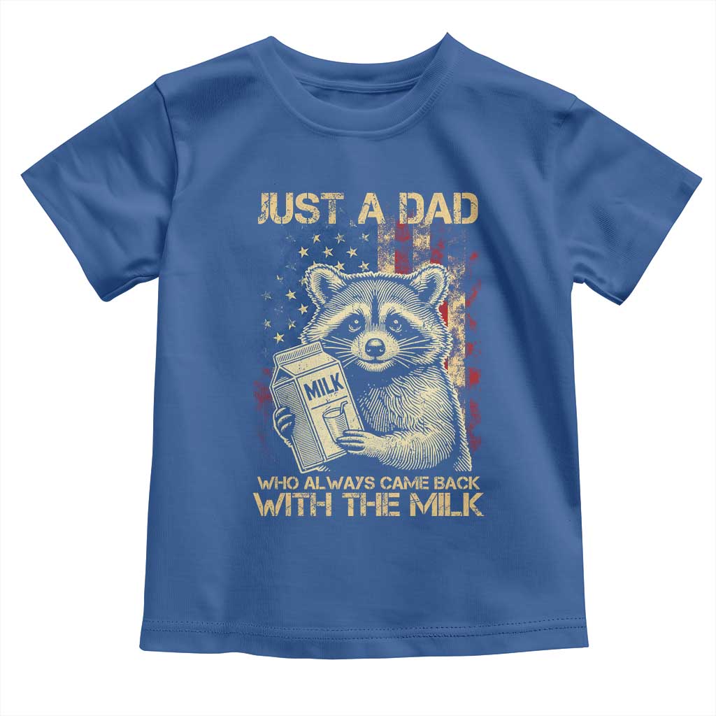 Just A Dad Who Always Came Back With The Milk Toddler T Shirt American Flag Father's Day