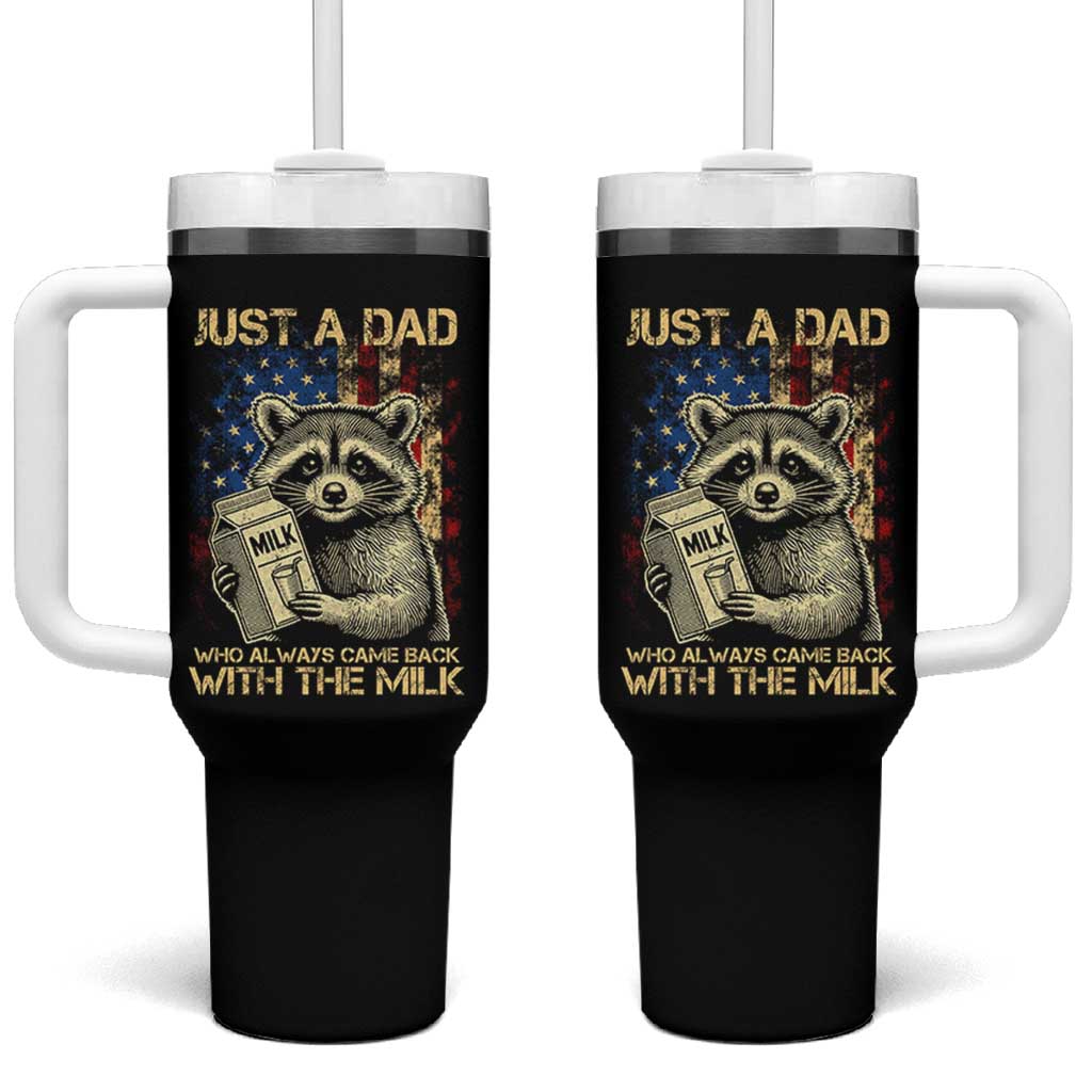 Just A Dad Who Always Came Back With The Milk Tumbler With Handle Raccoon American Flag Father's Day